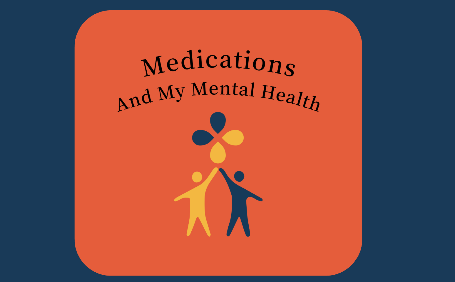 Medications and My Mental Health